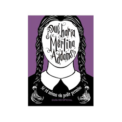 QUÉ HARÍA MERLINA ADAMS