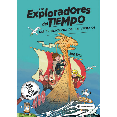 LOS EXPLORADORES DEL TIEMPO 2. LAS EXPEDICIONES DE LOS VIKINGOS
