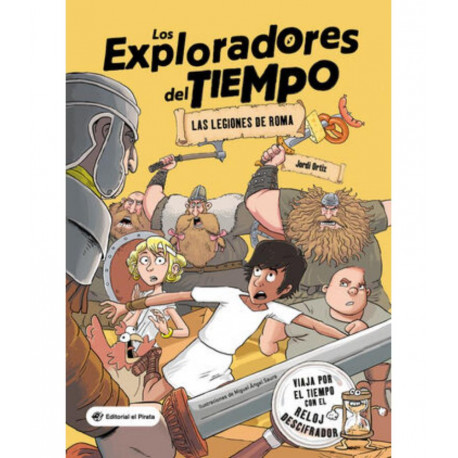 LOS EXPLORADORES DEL TIEMPO 1. LAS LEGIONES DE ROMA