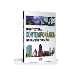 ARQUITECTURA CONTEMPORANEA: INNOVACION Y DISEÑO