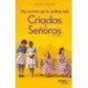 CRIADAS Y SEÑORAS (EXPRES)