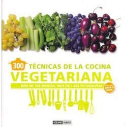 300 TECNICAS DE LA COCINA VEGETARIANA