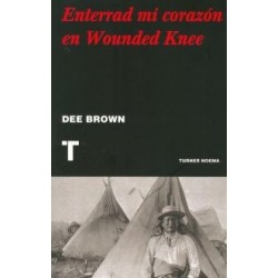 ENTERRAD MI CORAZON EN WOUNDED KNEE
