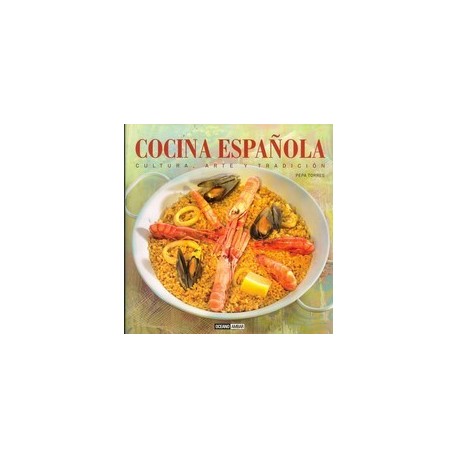 COCINA ESPAÑOLA – CULTURA – ARTE - TRADICIÓN