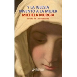 Y LA IGLESIA INVENTÓ A LA MUJER