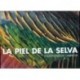 LA PIEL DE LA SELVA