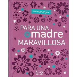 201 MENSAJES – PARA UNA MADRE MARAVILLOSA