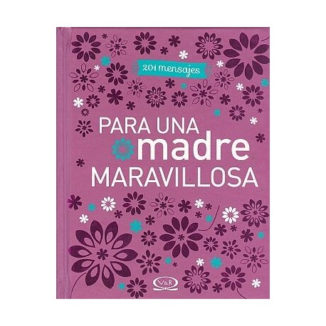 201 MENSAJES – PARA UNA MADRE MARAVILLOSA
