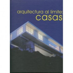 ARQUITECTURA AL LÍMITE: CASAS