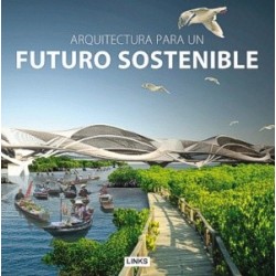 ARQUITECTURA PARA UN FUTURO SOSTENIBLE