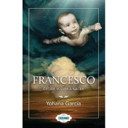 FRANCESCO DECIDE VOLVER A NACER