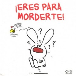 ¡ERES PARA MORDERTE!