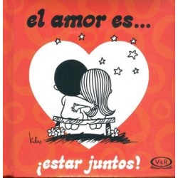 EL AMOR ES…ESTAR JUNTOS