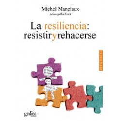 La Resiliencia: resistir y rehacerse