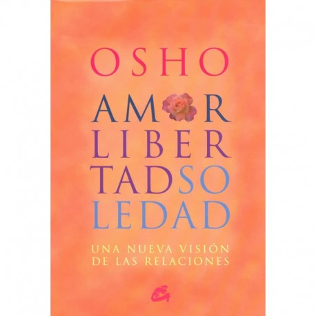 AMOR, LIBERTAD Y SOLEDAD