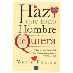 HAZ QUE TODO HOMBRE TE QUIERA