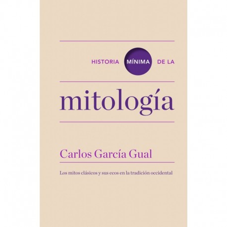 HISTORIA MÍNIMA DE LA MITOLOGÍA