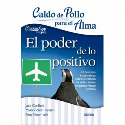 CALDO DE POLLO PARA EL ALMA – EL PODER DE LO POSITIVO
