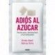 ADIÓS AL AZÚCAR
