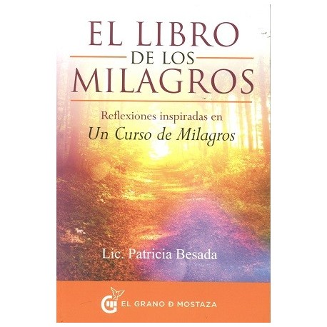 EL LIBRO DE LOS MILAGROS REFLEXIONES INSPIRADAS EN UN CURSO DE MILAGROS