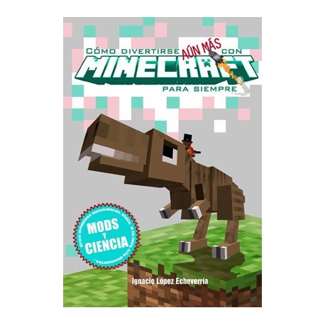 CÓMO DIVERTIRSE AÚN MÁS CON MINECRAFT PARA SIEMPRE